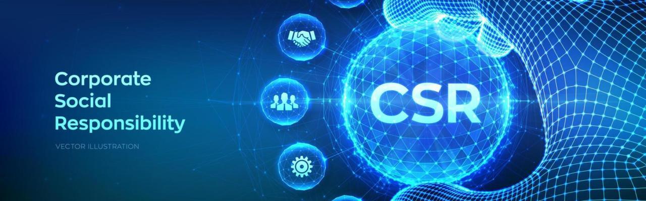 Sustainability and Corporate Social Responsibility (CSR)